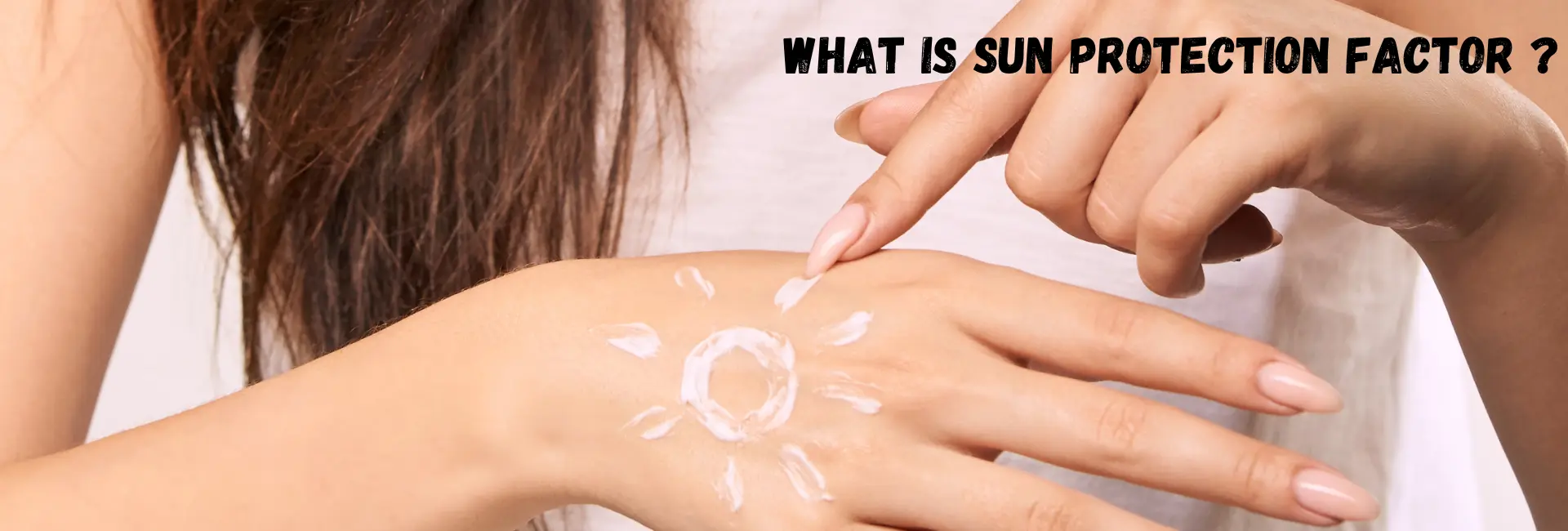What is Sun Protection Factor (SPF)  Sunscreen? | Testing & Explain